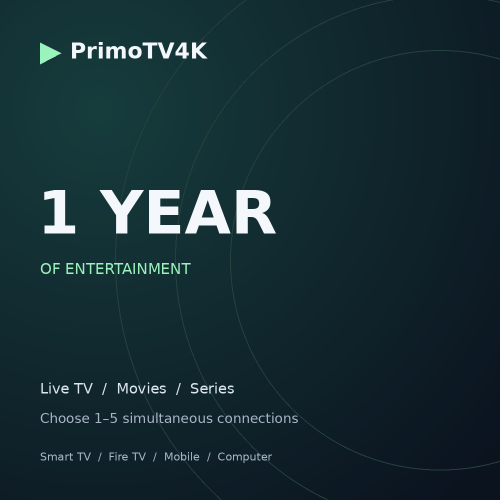 PrimoTV4K 12 months IPTV subscription — choose 1–5 simultaneous connections